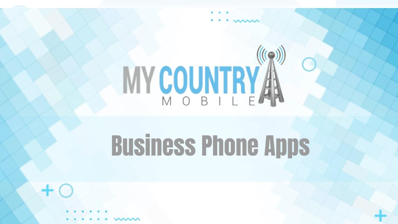 You are currently viewing Business Phone Apps