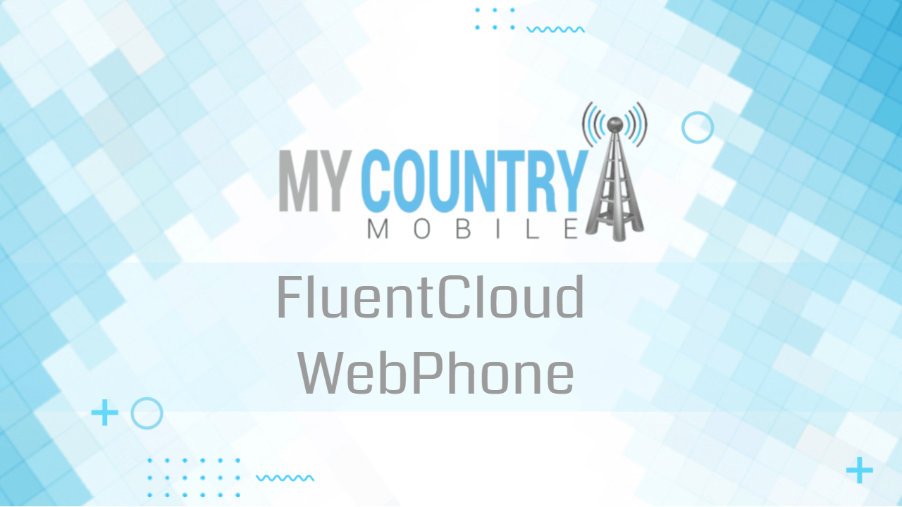 You are currently viewing FluentCloud  WebPhone