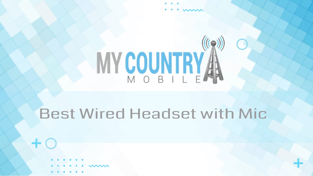 You are currently viewing Best Wired Headset with Mic