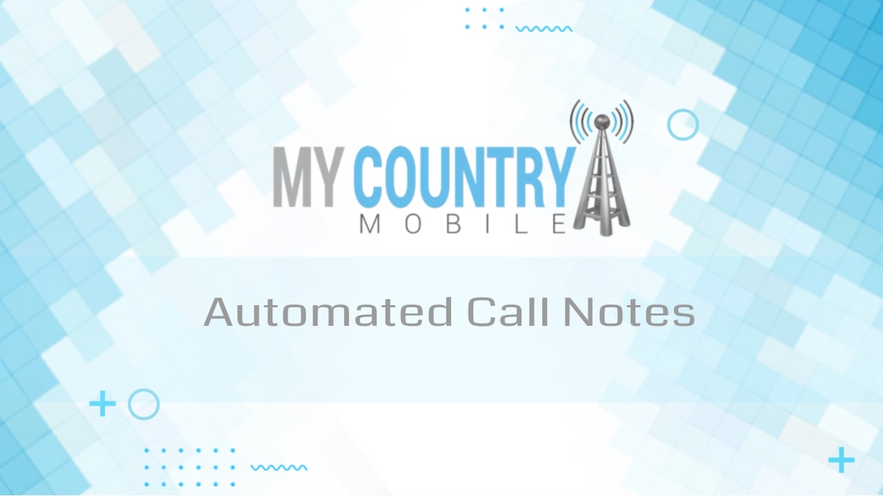 You are currently viewing Automated Call Notes