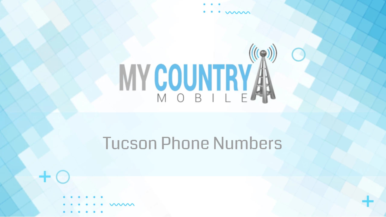 You are currently viewing Tucson Phone Numbers