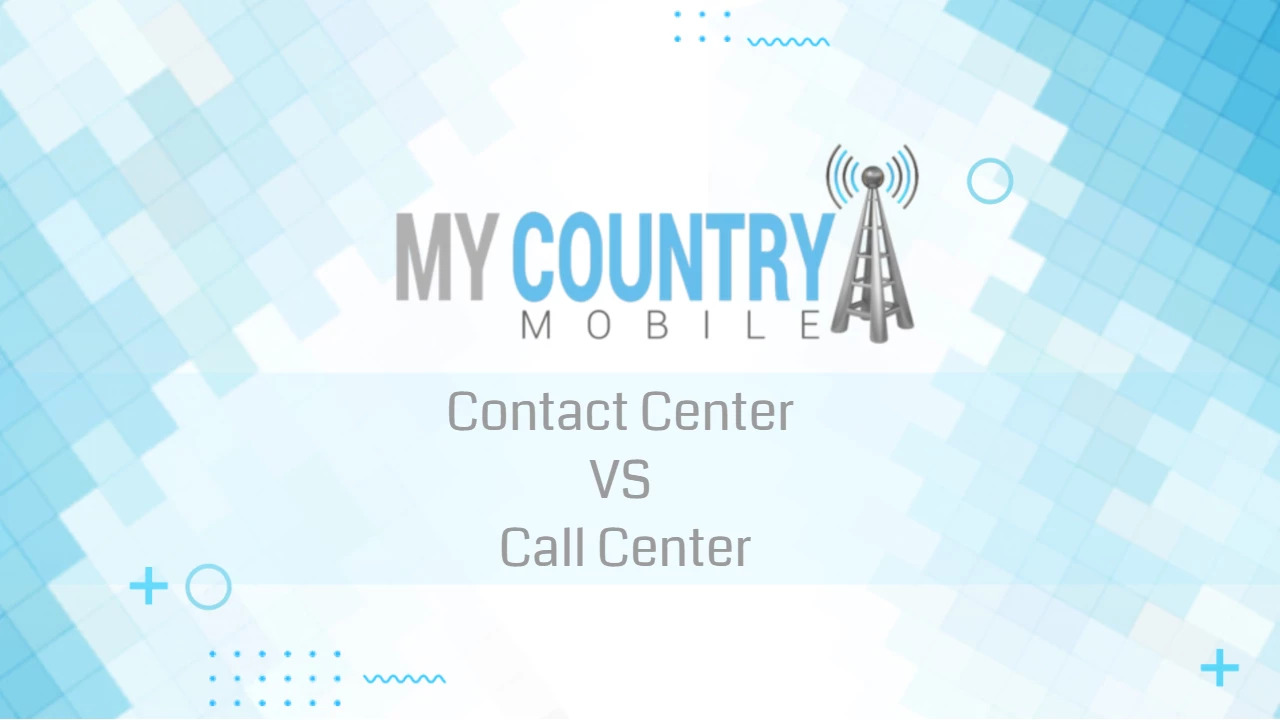 You are currently viewing Contact Center VS Call Center Comparison