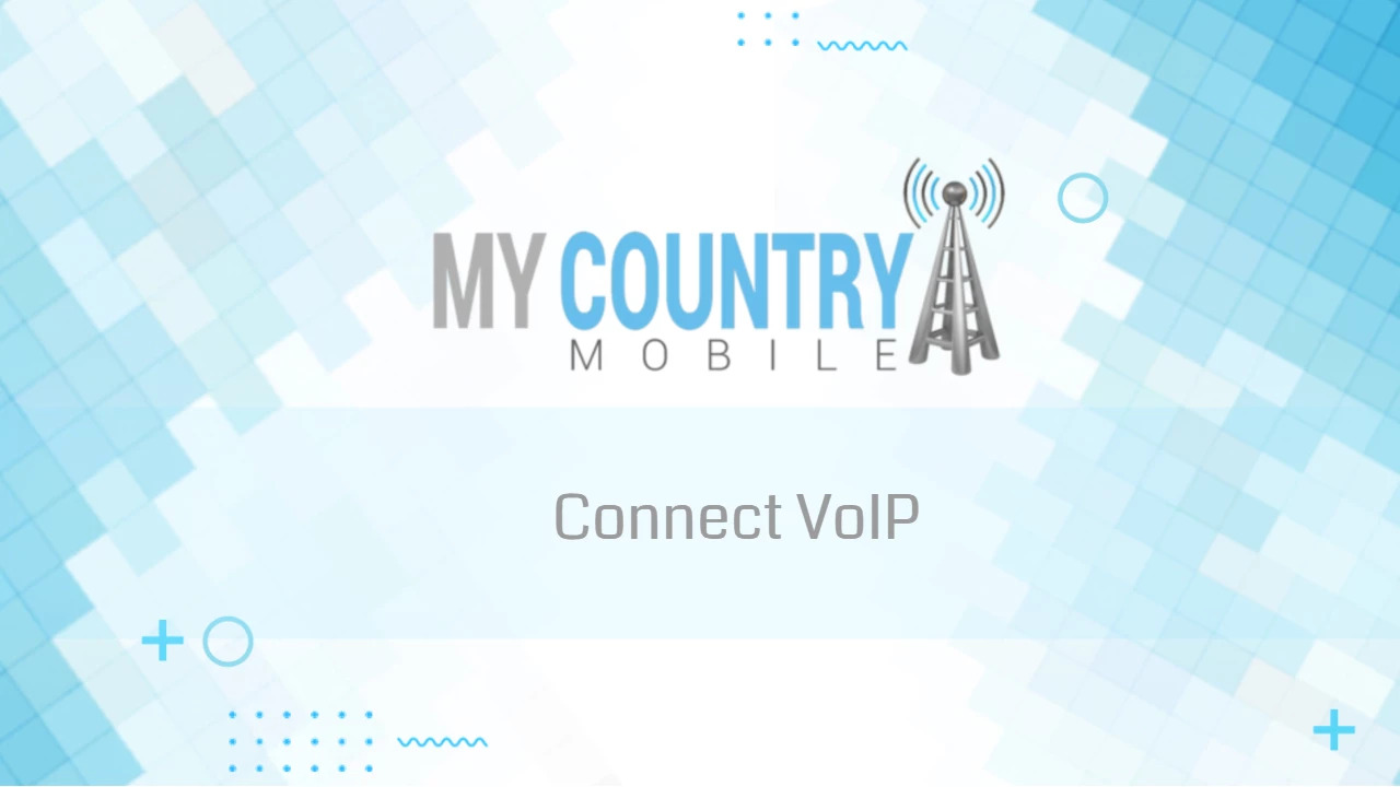 You are currently viewing Connect VoIP