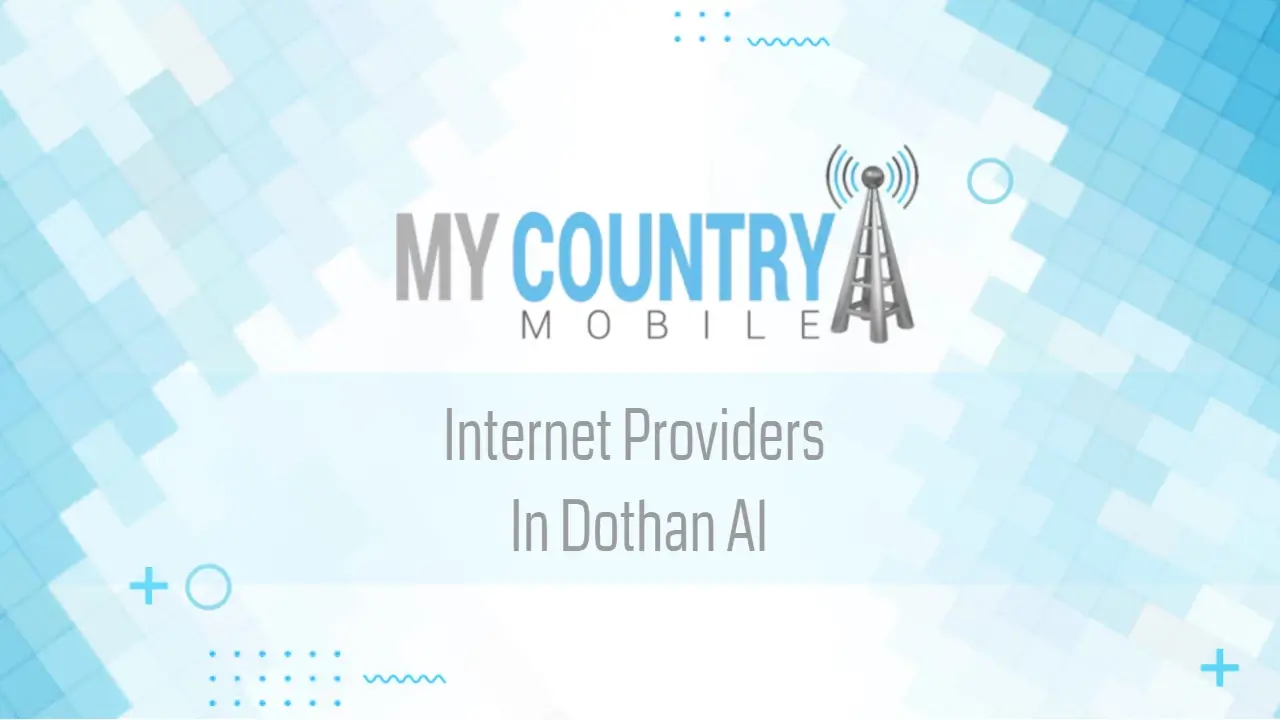 You are currently viewing Internet Providers In Dothan Al