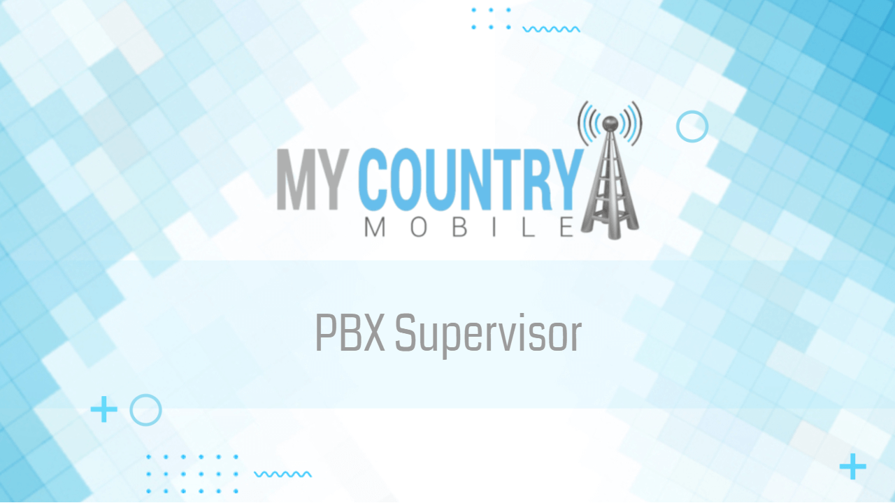 You are currently viewing PBX Supervisor