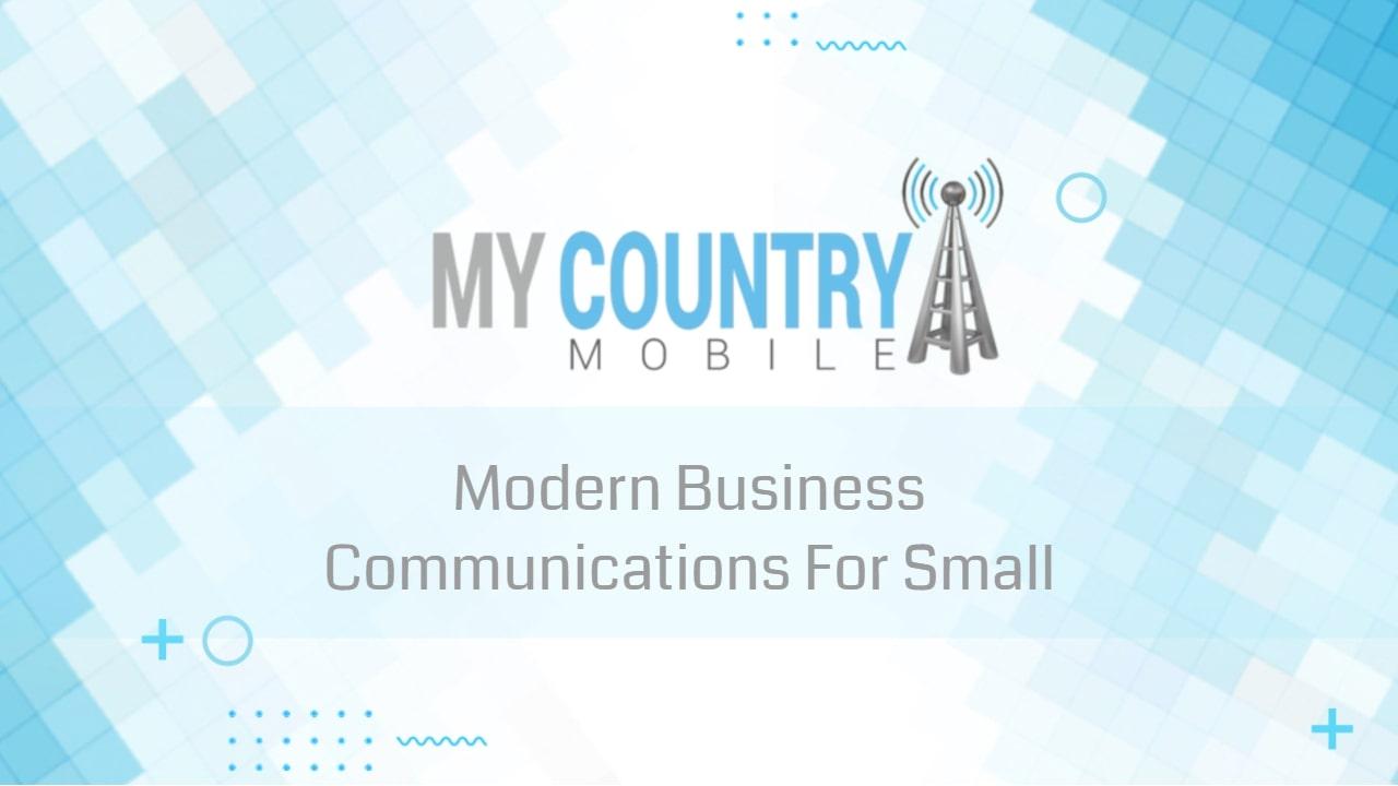 You are currently viewing Modern Business Communications For Small