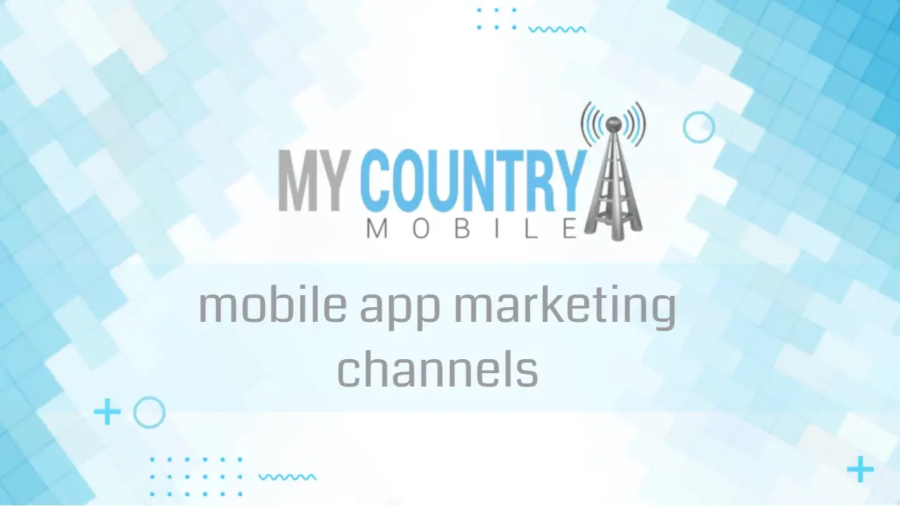 You are currently viewing mobile app marketing channels