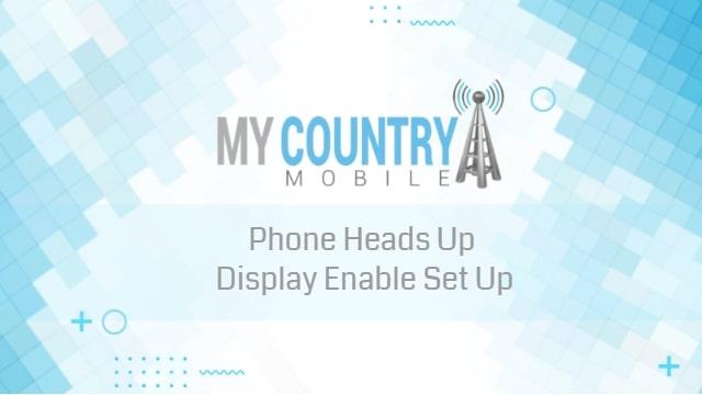 You are currently viewing Phone Heads Up Display Enable Set Up