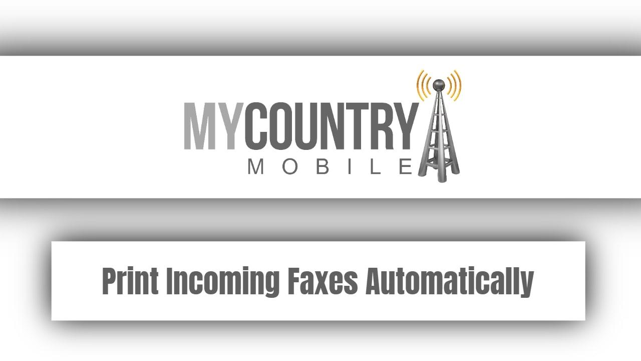 You are currently viewing Print Incoming Faxes Automatically