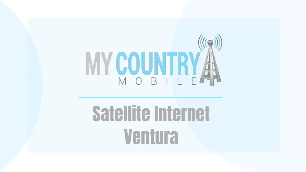 You are currently viewing Satellite Internet Ventura
