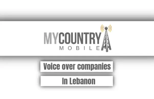 You are currently viewing Voice Over Companies In Lebanon