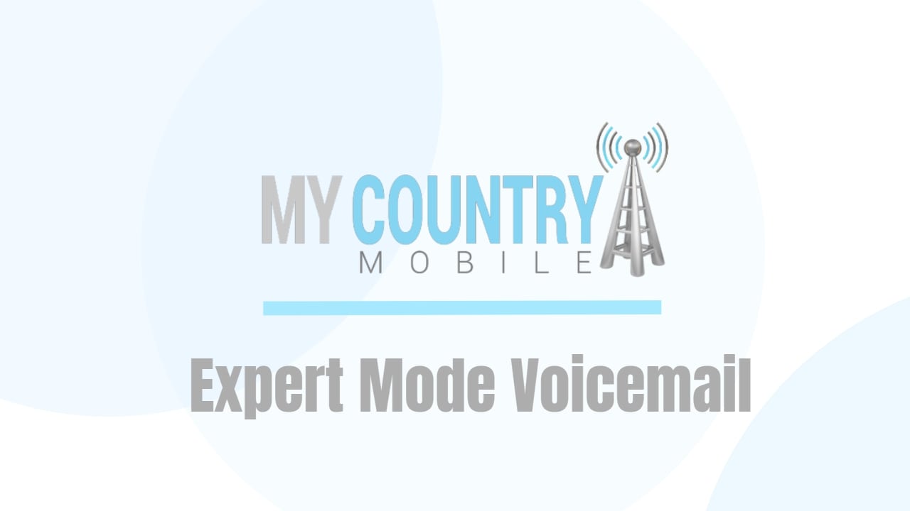 You are currently viewing Expert Mode Voicemail
