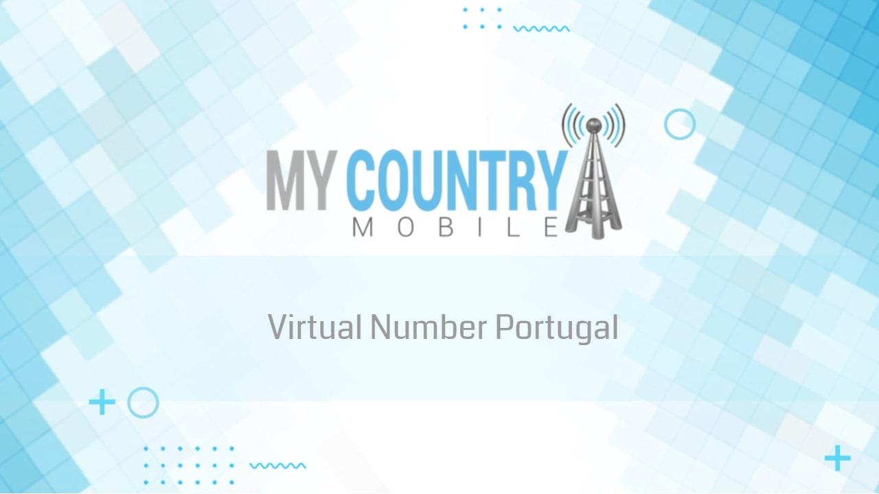 You are currently viewing Virtual Number Portugal