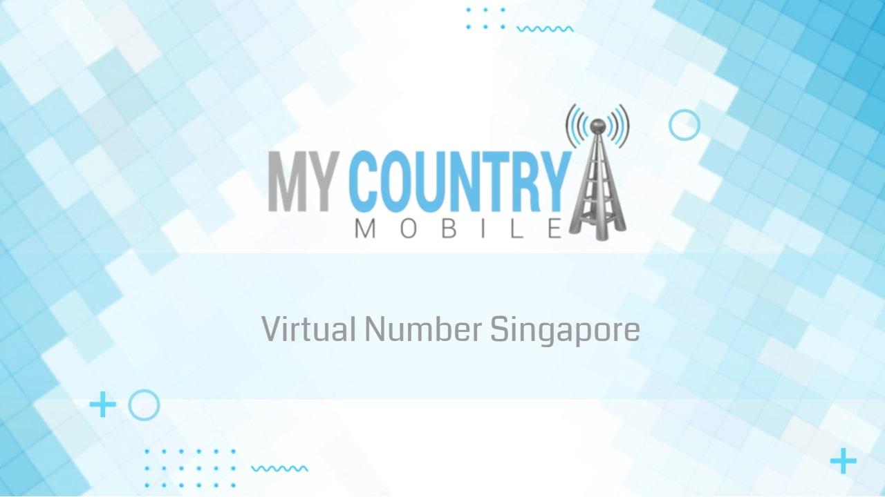 You are currently viewing Virtual Number Singapore