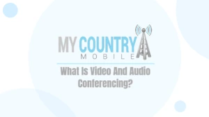 WHAT IS VIDEO AND AUDIO CONFERENCING?