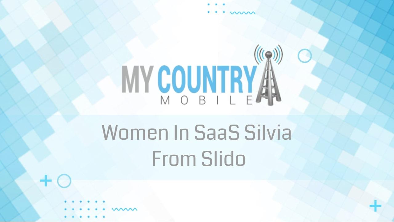 You are currently viewing Women In SaaS Silvia From Slido
