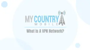 What Is A VPN Network?