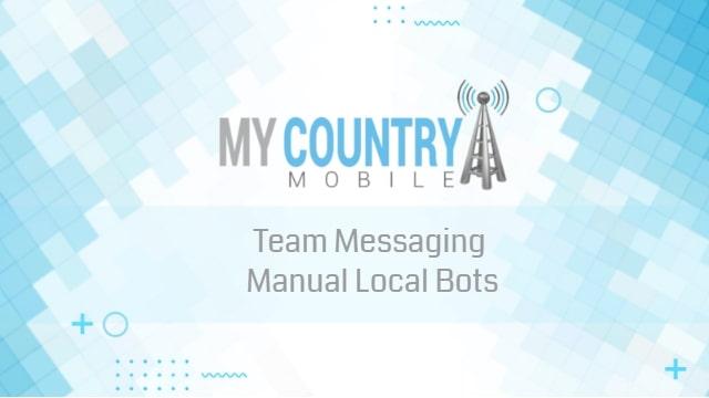 You are currently viewing Team Messaging Manual Local Bots
