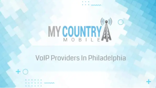 You are currently viewing VoIP Providers In Philadelphia