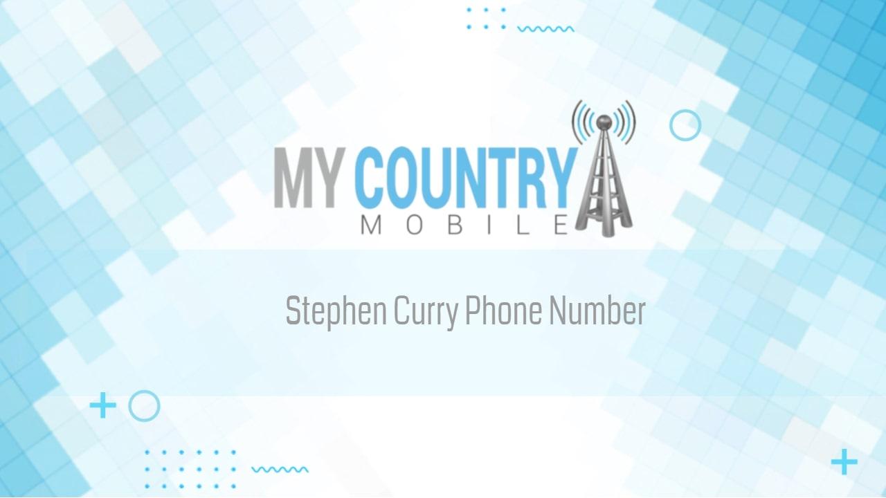 Stephen Curry Phone Number My Country Mobile